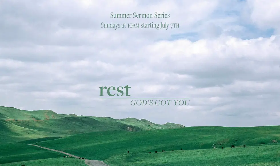 Summer Series 2024 Rest God's Got You